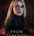 From Darkness (2015-)