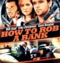 How to Rob a Bank (2007)