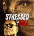 Stressed to Kill (2016)