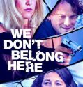We Dont Belong Here (2017)