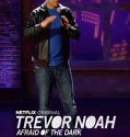 Trevor Noah: Afraid of the Dark (2017)
