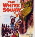 The White Squaw (1956)