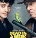 DEAD IN A WEEK: OR YOUR MONEY BACK (2018)
