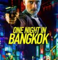 ONE NIGHT IN BANGKOK (2020)
