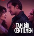 A True Gentleman / Tam Bir Centilmen  (2024)